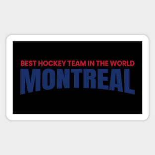 best hockey team is montreal Magnet